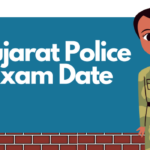 Gujarat Police Exam Date