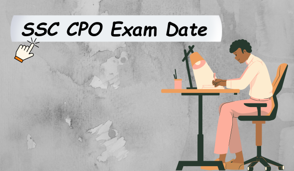 SSC CPO Exam Date